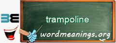 WordMeaning blackboard for trampoline